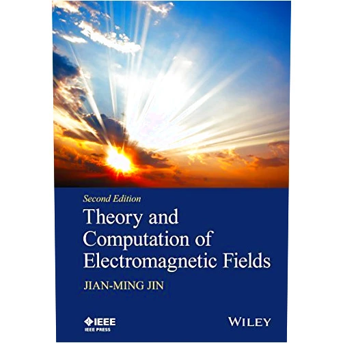 By Jian-Ming Jin (Author) Theory and Computation of Electromagnetic Fields by Jian-Ming Jin (2015-09-15)
