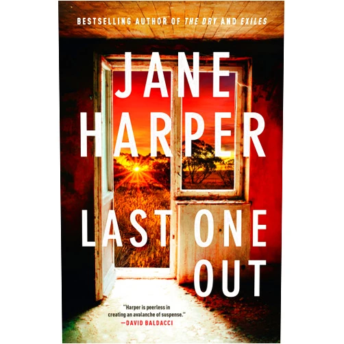 Jane Harper Last One Out: A Novel