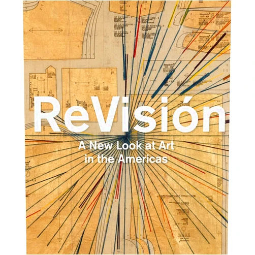 By Victoria I. Lyall (Editor), Jorge F. Rivas Pérez (Editor) ReVisión: A New Look at Art in the Americas