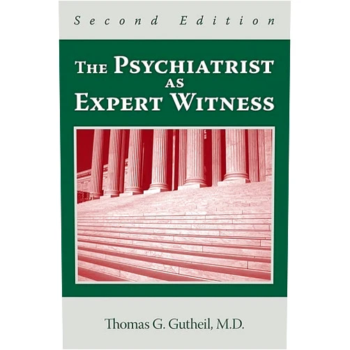 By Thomas G. Gutheil (Author) The Psychiatrist As Expert Witness, Second Edition