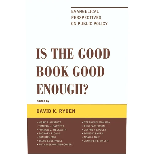 By David K. Ryden (Editor), Mark R. Amstutz (Contributor), Timothy J. Barnett (Contributor), Francis J. Beckwith (Contributor), Zachary R. Calo (Contributor), Ron Kirkemo (Contributor), Jacob Lenerville (Contributor), Ruth Melkonian-Hoover (Contributor), Stephen V. Monsma (Contributor), Eric Patterson (Contributor), Jeffrey J. Polet (Contributor), Noah J. Toly (Contributor), Jennifer E. Walsh (Contributor) & 10 more Format: Kindle Edition Is the Good Book Good Enough?: Evangelical Perspectives on Public Policy