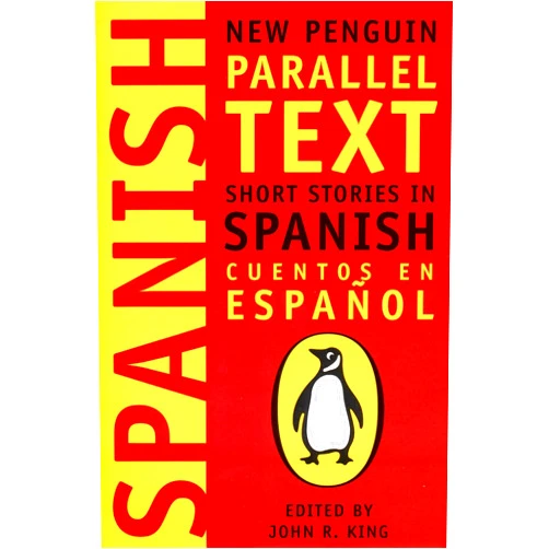By John R. King (Editor, Introduction) Short Stories in Spanish: New Penguin Parallel Text (Spanish and English Edition)