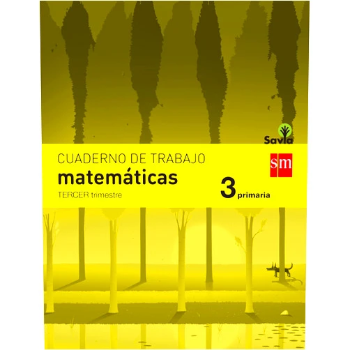 Mª José Martínez Pérez,Macus (Mari Cruz Romero Rodríguez) Cuaderno de matemáticas. 3 Primaria, 3 Trimestre. Savia