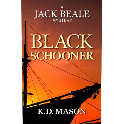 K D Mason Black Schooner (Jack Beale Mystery Series)