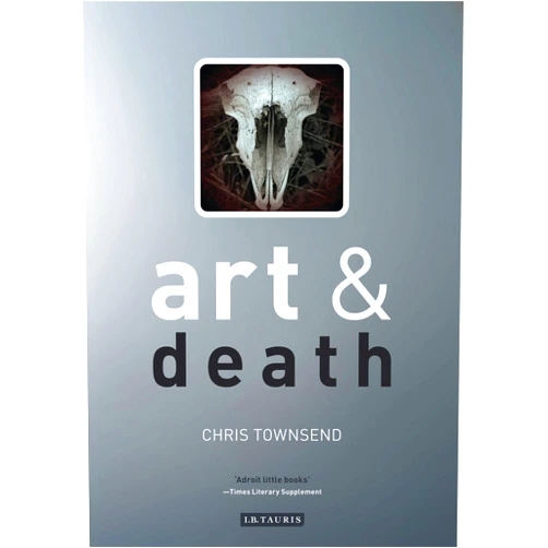 Chris Townsend Art and Death (Art and Series)