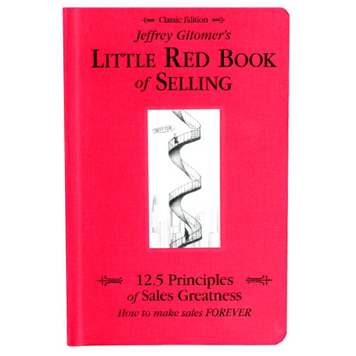By Jeffrey Gitomer (Author) Jeffrey Gitomer's Little Red Book of Selling; 12.5 Principles of Sales Greatness, How to Make Sales FOREVER