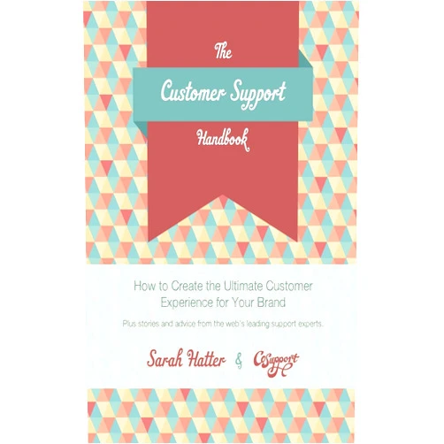 By Sarah Hatter (Author), Jeff Vincent (Contributor), Jason Rehmus (Contributor), Shervin Talieh (Contributor), Spencer Fry (Contributor), Laura Gluhanich (Contributor), Rich White (Contributor) & 3 more The Customer Support Handbook: How to Create the Ultimate Customer Experience for Your Brand