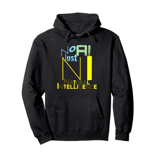 No-AI Design, Mind Power Bright & Vibrant Apparel No AI Just NI Natural Intelligence, Human Creativity AI-Free Pullover Hoodie