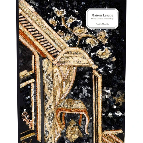 By Patrick Mauriès (Author) Maison Lesage: Haute Couture Embroidery