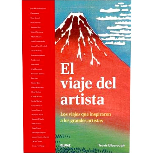 Spanish Edition by Travis Elborough (Author), Llorenç Esteve de Udaeta Rosa Cano Camarasa (Translator), Cristina Rodriguez Fischer (Collaborator) & 1 more El viaje del artista: Los viajes que inspiraron a los grandes artistas