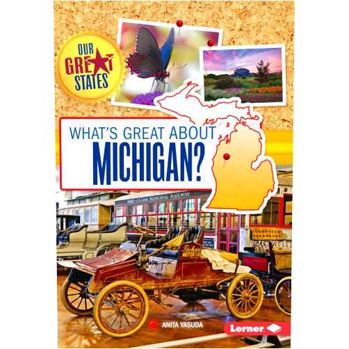 Anita Yasuda What's Great about Michigan? (Our Great States)