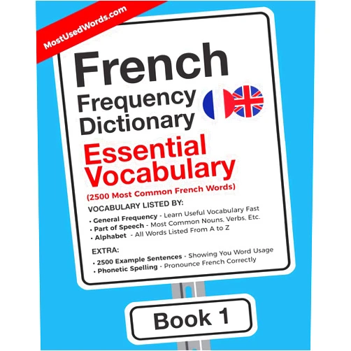 By MostUsedWords (Author) French Frequency Dictionary - Essential Vocabulary: 2500 Most Common French Words (French-English)