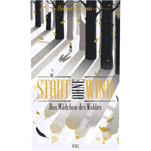 German Edition by Eléonore Devillepoix (Author), Amelie Thoma (Translator) Die Stadt ohne Wind Band 2 - Das Mädchen des Waldes