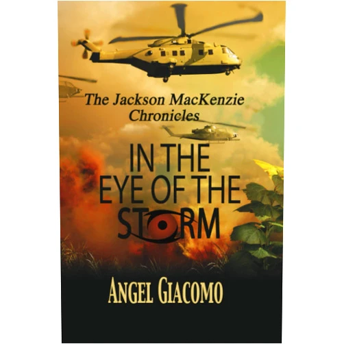 Angel Giacomo The Jackson MacKenzie Chronicles: In the Eye of the Storm