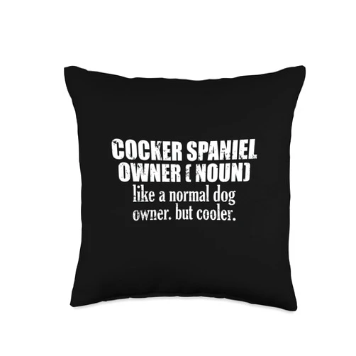 Cocker Spaniel dog pet animal breed dog paw bark Cocker Spaniel Owner Cooler Than a Normal Dog Throw Pillow, 16x16, Multicolor