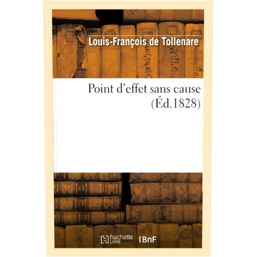 Louis-François de Tollenare Point d'Effet Sans Cause (Philosophie) (French Edition)
