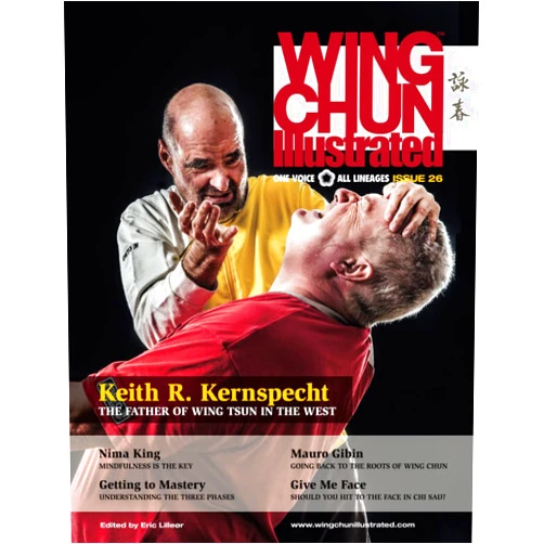 Eric Lilleør Wing Chun Illustrated Magazine Issue 26 (October 2015): Featuring Sifu Keith R. Kernspecht
