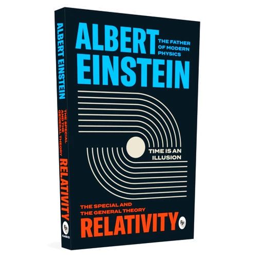 Albert Einstein Relativity: The Special And The General Theory