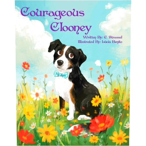 By Christina Strassel (Author), Lucia Benito (Illustrator) Courageous Clooney
