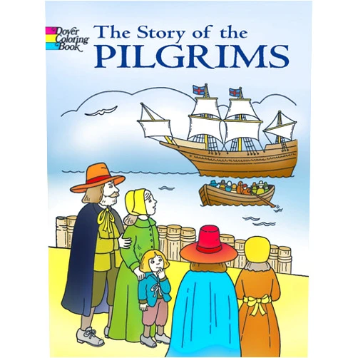 Fran Newman-D'Amico The Story of the Pilgrims Coloring Book (Dover American History Coloring Books)