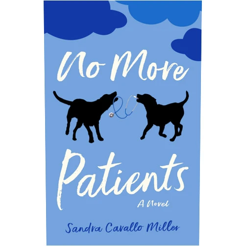 By Sandra Cavallo Miller (Author) No More Patients: A Novel