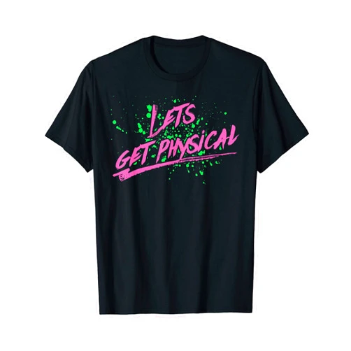 Dream Run Clothing Lets Get Physical Totally Rad 80s Workout T Shirt