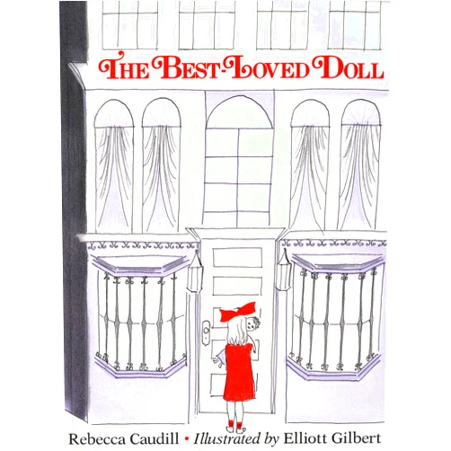 Rebecca Caudill,Elliott Gilbert The Best-Loved Doll