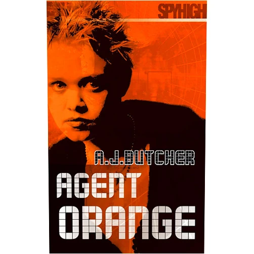 Andrew Butcher Spy High: Agent Orange (Spy High S.: Series Two)