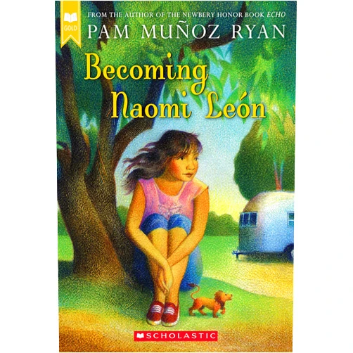 Pam Muñoz Ryan Becoming Naomi León (Scholastic Gold)
