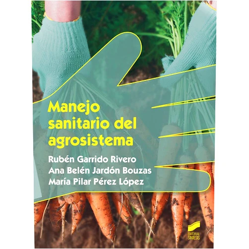 Spanish Edition by Rubén Garrido Rivero (Author), Ana Belén Jardón Bouzas (Author), Mª Pilar Pérez López (Author) & 0 more Manejo sanitario del agrosistema