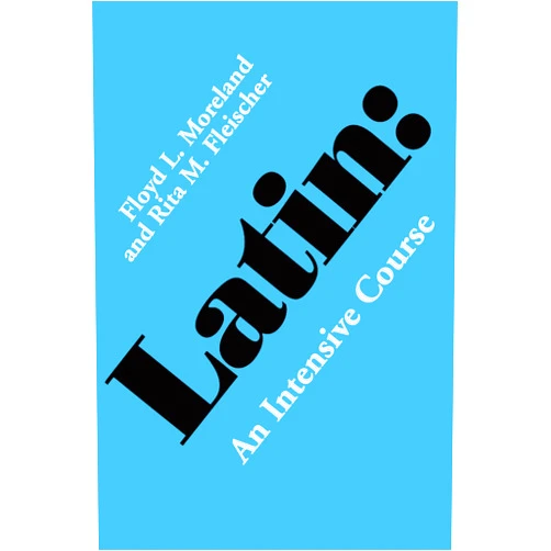 By Floyd L. Moreland (Author), Rita M. Fleischer (Author) Latin: An Intensive Course