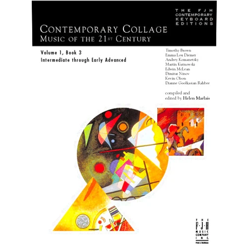 By Helen Marlais (Editor) Contemporary Collage -- Music of the 21st Century, Vol 1 Bk 3 (The FJH Contemporary Keyboard Editions, Vol 1 Bk 3)