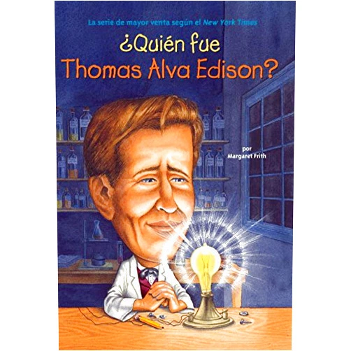 Spanish Edition by Margaret Frith (Author), John O'Brien (Illustrator), Nancy Harrison (Illustrator) & 0 more ¿Quién fue Thomas Alva Edison? (Who Was?) (Spanish Edition)