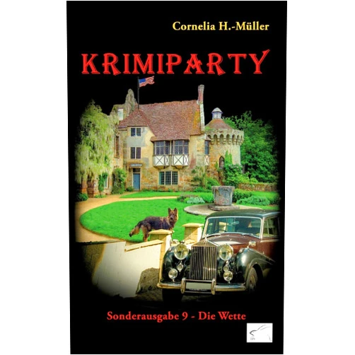 Cornelia H -Müller Krimiparty Sonderausgabe 9: Die Wette (German Edition)