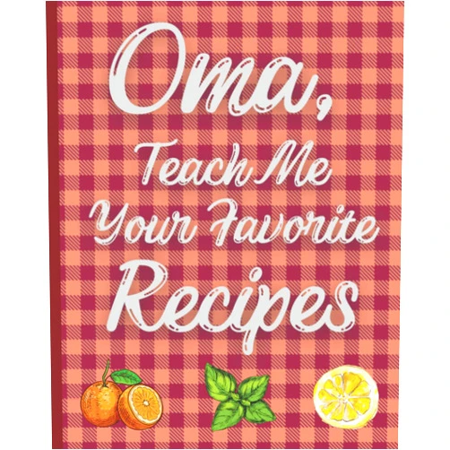 A Loveday Oma Teach Me Your Favorite Recipes: Large Blank Recipe Cookbook To Write In, 110-Page Family Meals Organizer with Notes, Index & Measurement Guide, Gift for Oma