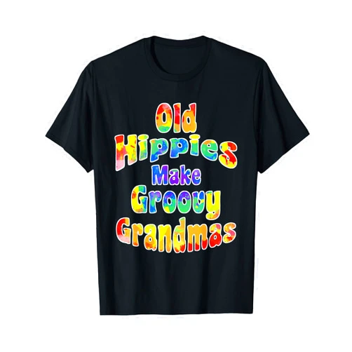 Groovy Retro Designs by CDH Old Hippies Make Groovy Grandmas Cool Grandparent Tie Dye T-Shirt