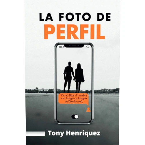 Spanish Edition by Tony Henriquez (Author) La foto de Perfil (Spanish Edition)