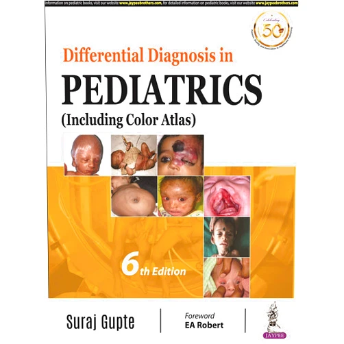 Suraj Gupte Differential Diagnosis in Pediatrics: Including Color Atlas