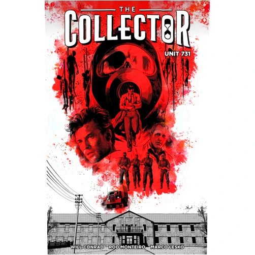 Rod Monteiro,Will Conrad,Marco Lesko The Collector: Unit 731