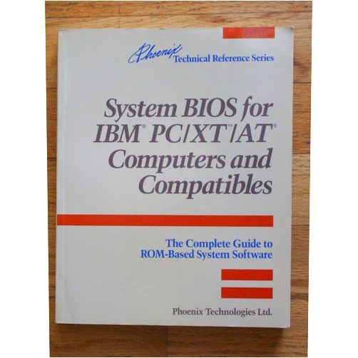 Phoenix Technologies System BIOS for IBM PC/XT/AT computers and compatibles: The complete guide to ROM-based system software (Phoenix technical reference series)