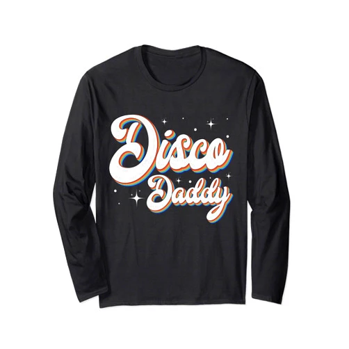 Retro vintage Disco Dad Daddy outfits gifts Retro Vintage Disco Daddy, 60s 70s 80s 90 Party Costume Dad Long Sleeve T-Shirt