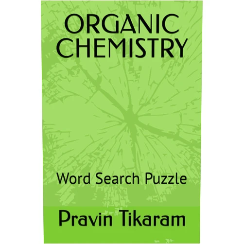 Mr Pravin Tikaram ORGANIC CHEMISTRY: Word Search Puzzle (Mental Activity Books)