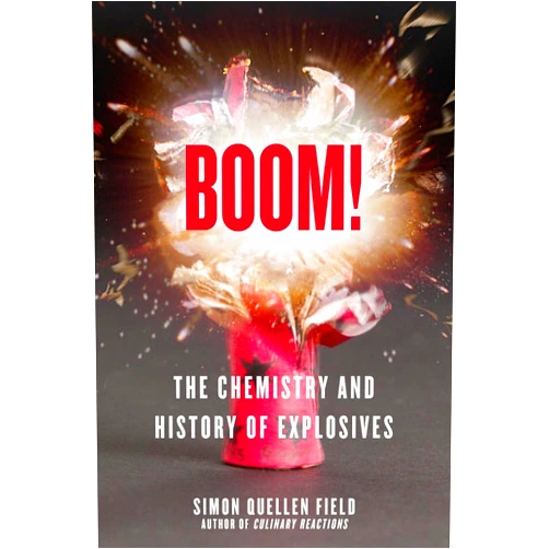 Simon Quellen Field Boom!: The Chemistry and History of Explosives