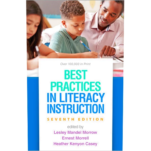 By Lesley Mandel Morrow (Editor), Ernest Morrell (Editor), Heather Kenyon Casey (Editor), Cornelius Minor (Afterword), Gholnecsar (Gholdy) E. Muhammad (Foreword) & 1 more Best Practices in Literacy Instruction