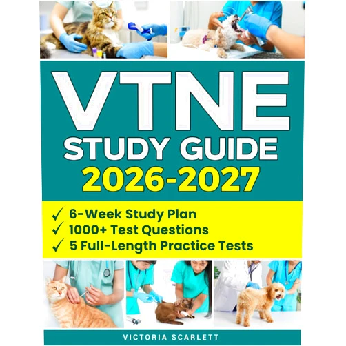 Victoria Scarlett VTNE Study Guide: Earn Your Veterinary Technician Certification with a 6-Week Study Plan | Aligned with Exact Exam Content, 1000+ Test Questions, and Practical Strategies