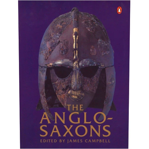 James Campbell,Eric John,Patrick Wormald The Anglo-Saxons