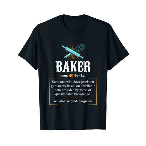 Funny baking shirts Baker T Shirts Definition I Funny Baking Tshirts T-Shirt