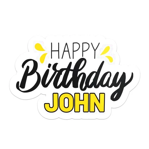 Generic Happy Birthday John Name Sticker - Waterproof Vinyl Decal for Car Bumper, Laptop, Water Bottle, Gift Box, Envelopes, Wall, and Window, Size - 3'' Longer Side