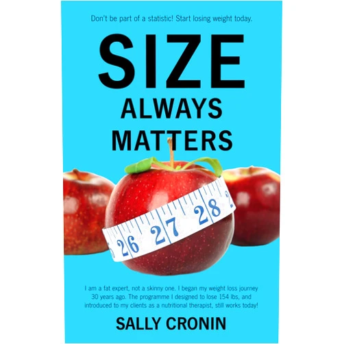 Sally Cronin Size Always Matters: Don’t be part of a statistic, start losing weight today
