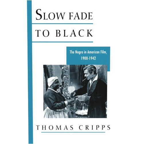 By Thomas Cripps (Author) Format: Kindle Edition Slow Fade to Black: The Negro in American Film, 1900-1942